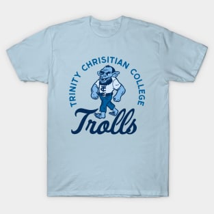 The Trolls of Trinity Christian College T-Shirt